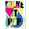 Poster Make It Pop A
